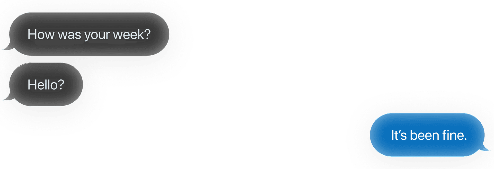 Conversations feel like check-ins and status updates